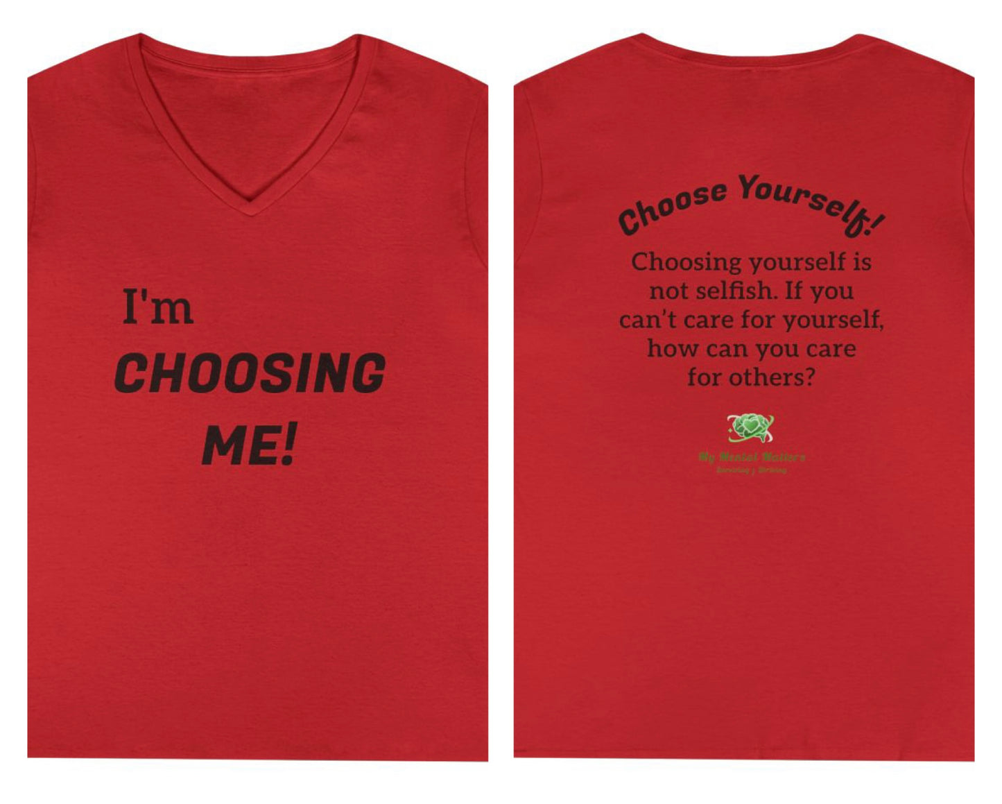 I'm Choosing Me! - V-Neck Tee
